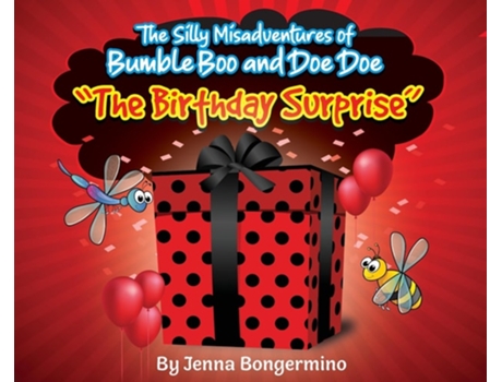 Livro The Silly Misadventures of Bumble Boo and Doe Doe - The Birthday Surprise de Jenna Bongermino (Inglês - Capa Dura)
