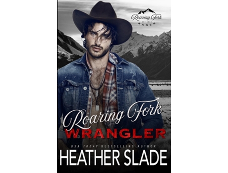 Livro Roaring Fork Wrangler de Heather Slade (Inglês)