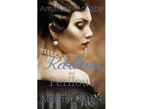 Livro Rebellious And Perilous De Amanda Mccabe (inglês)