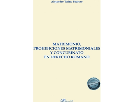 Livro Matrimonio, Prohibiciones Matrimoniales Y Concubinato En Derecho Romano de Alejandro Tofiño Padrino (Espanhol)