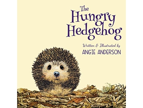 Livro The Hungry Hedgehog de ANGIE ANDERSON (Inglês)
