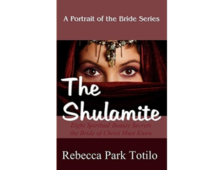 Livro A Portrait of the Bride The Shulamite de Rebecca Park Totilo (Inglês)