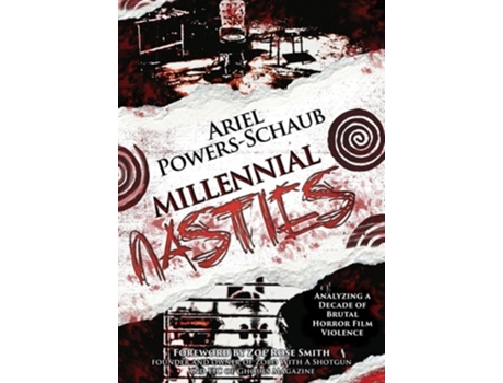 Livro Millennial Nasties Analyzing a Decade of Brutal Horror Film Violence de Ariel Powers-Schaub (Inglês - Capa Dura)