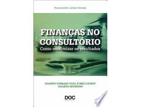 Livro FINANCAS NO CONSULTORIO de GOMES, FRANCINALDO LOBATO (Português do Brasil)