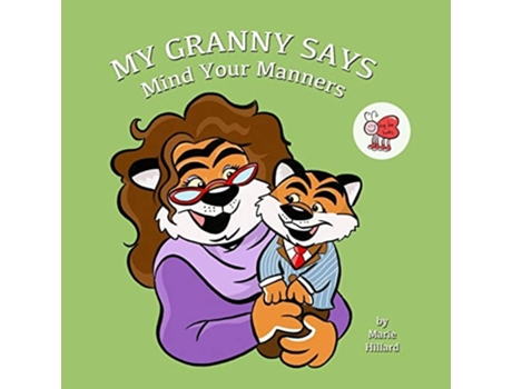 Livro My Granny Says Mind Your Manners De Marie Hillard (inglês)