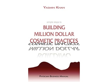 Livro Simple Steps to Building Million Dollar Cosmetic Practices de Yasmin Khan (Inglês)