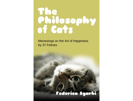 Livro The Philosophy of Cats de Federica Sgarbi (Inglês)