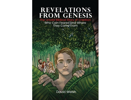 Livro Revelations from Genesis The Untold Biblical Story of Creation/Who Cain Feared and Where They Came From de David Welsh (Inglês)