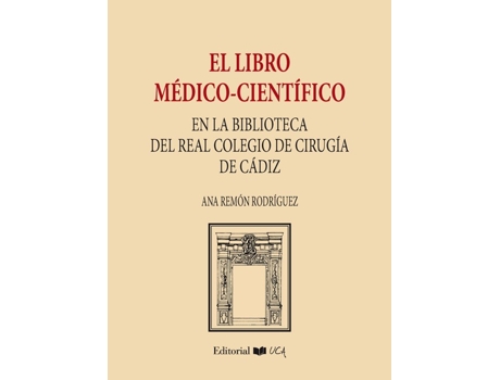 Livro El Libro Medico-CientificoEn La Biblioteca Del Real Colegi de Ana Remon Rodriguez (Espanhol)