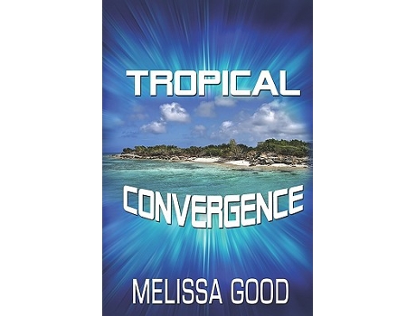 Livro Tropical Convergence de Melissa Good (Inglês)