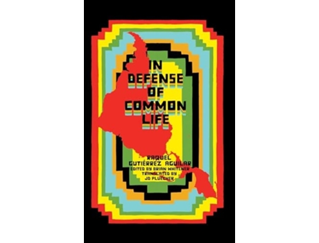 Livro In Defense of Common Life de Raquel Gutiérrez Aguilar (Inglês)