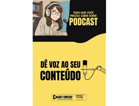 Livro Podcast - Dê Voz Ao Seu Conteúdo Tudo O Que Você Precisa Saber Sobre Podcast De Sandra Angélica Moraes (português Do Brasil)