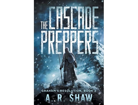 Livro The Cascade Preppers A Post-apocalyptic Medical Thriller De A R Shaw (inglês)