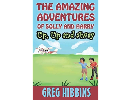 Livro The Amazing Adventures of Solly and Harry Up up and Away Reluctant Reader Optimised full colour illustrations edition de Greg Hibbins (Inglês)
