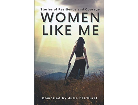 Livro Women Like Me Stories of Resilience and Courage LARGE PRINT EDITION de Julie Fairhurst (Inglês)