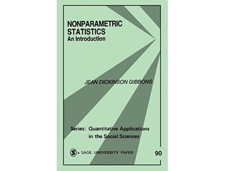 Livro Nonparametric Statistics An Introduction Quantitative Applications in the Social Sciences de Jean D Gibbons Fielden (Inglês)