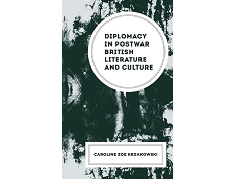Livro Diplomacy in Postwar British Literature and Culture de Caroline Zoe Krzakowski (Inglês - Capa Dura)