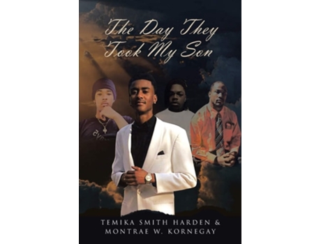 Livro The Day They Took My Son De Temika Smith Harden E Montrae Smith Harden (inglês)