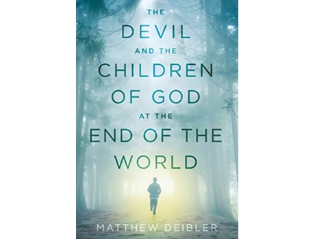Livro The Devil and the Children of God at the End of the World de Matthew Deibler (Inglês)