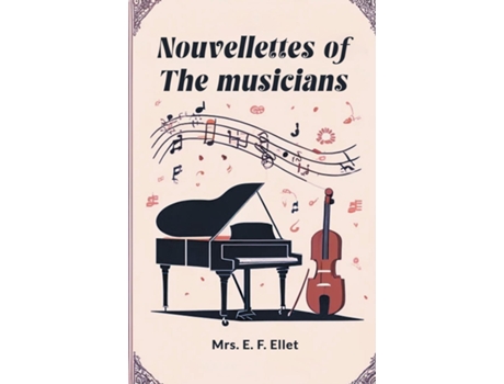 Livro Nouvellettes of the musicians de Mrs E F Ellet (Inglês)