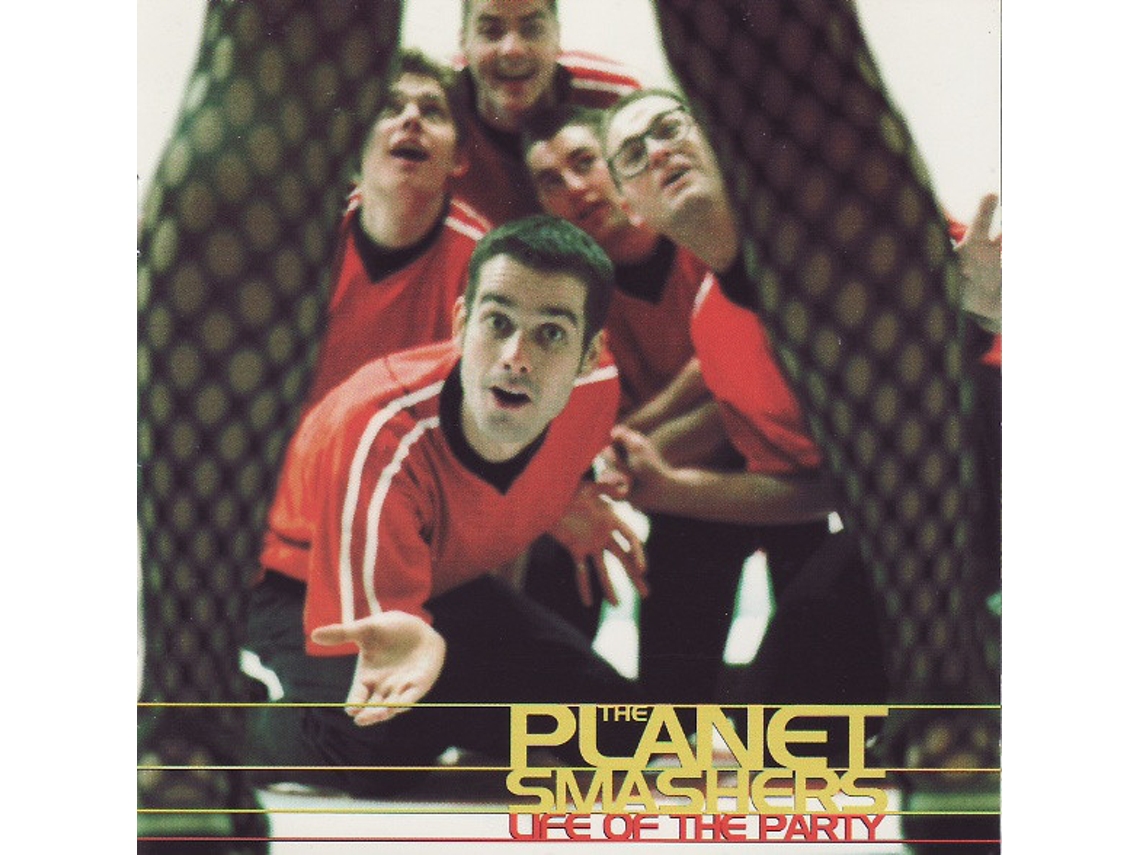 CD The Planet Smashers - Life Of The Party