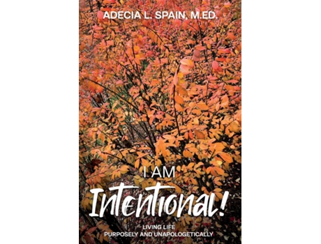 Livro I Am Intentional! De Adecia Spain (inglês)