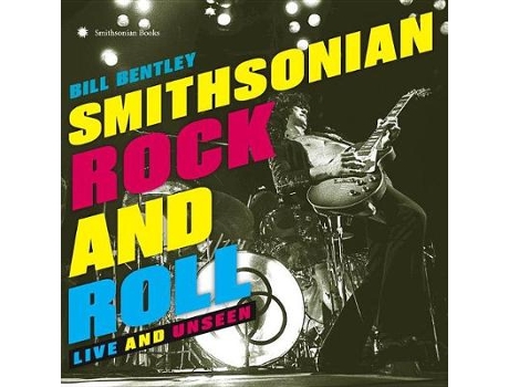 Livro Smithsonian Rock and Roll de Bill Bentley (Inglês - Capa Dura)