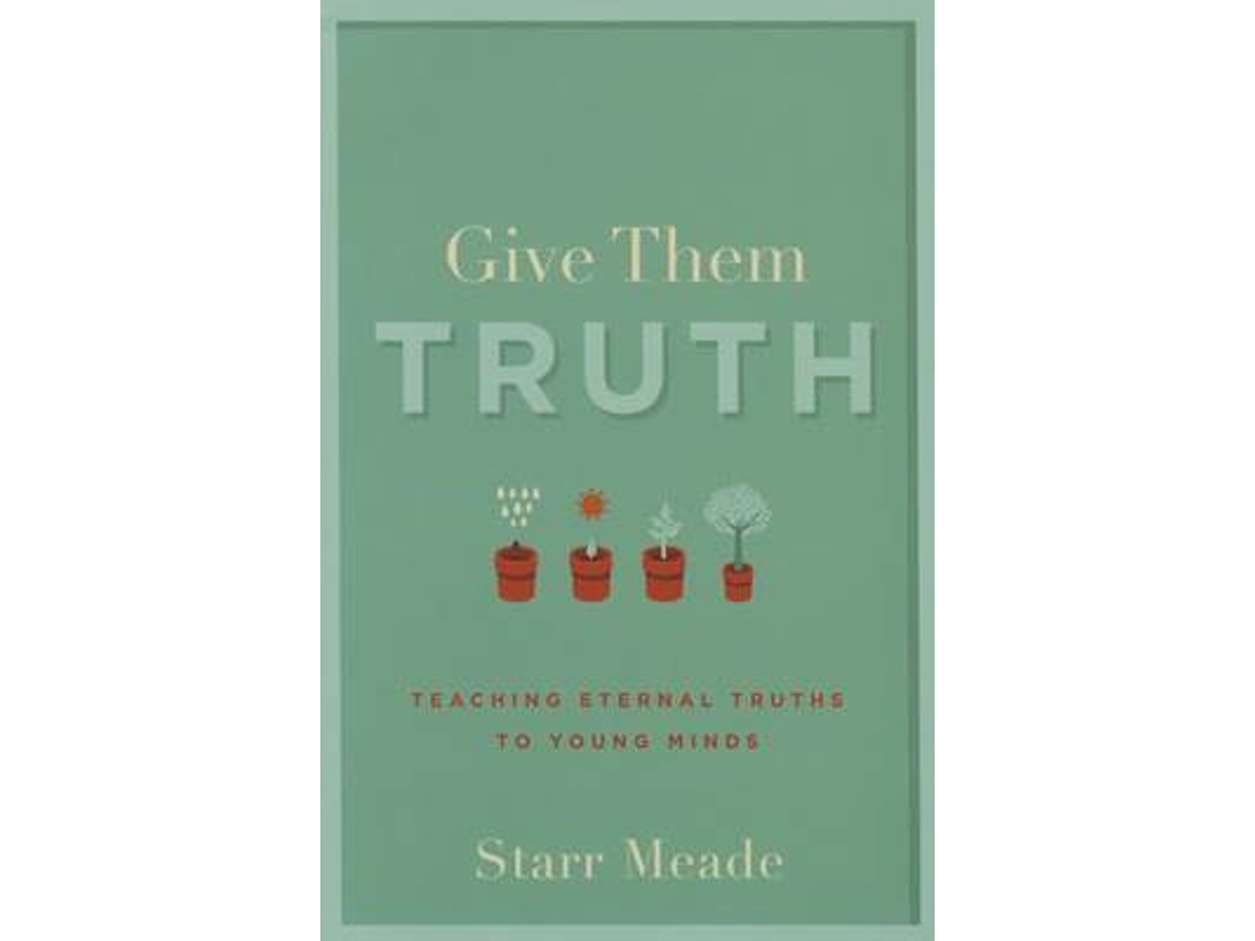 Livro Give Them Truth de Starr Meade (Inglês)