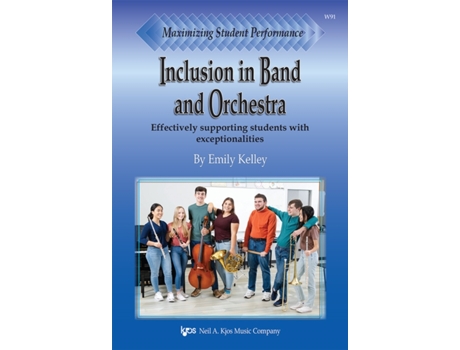 Livro Maximizing Student Performance Inclusion in Band and Orchestra de Emily Kelley (Inglês)