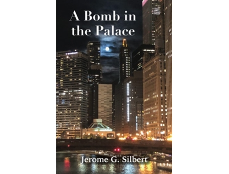 Livro A Bomb In The Palace De Jerome Silbert (inglês)