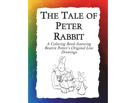 Livro The Tale Of Peter Rabbit Coloring Book Beatrix Potters Original Illustrations From The Classic Childrens Story De Frankie Bow (inglês)