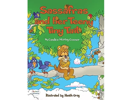 Livro Sassafras And Her Teeny Tiny Tail De Candice Marley Conner (inglês - Capa Dura)