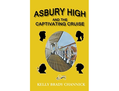 Livro Asbury High and the Captivating Cruise de Kelly Brady Channick (Inglês)