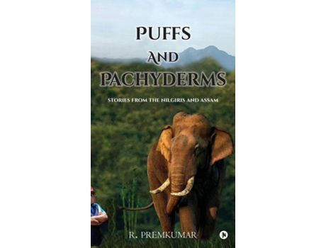 Livro Puffs and Pachyderms Stories from the Nilgiris and Assam de R Premkumar (Inglês)