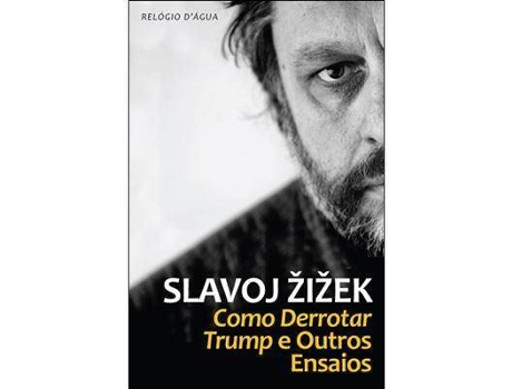 Livro Como Derrotar Trump e Outros Ensaios de Slavoj Žižek (Português)