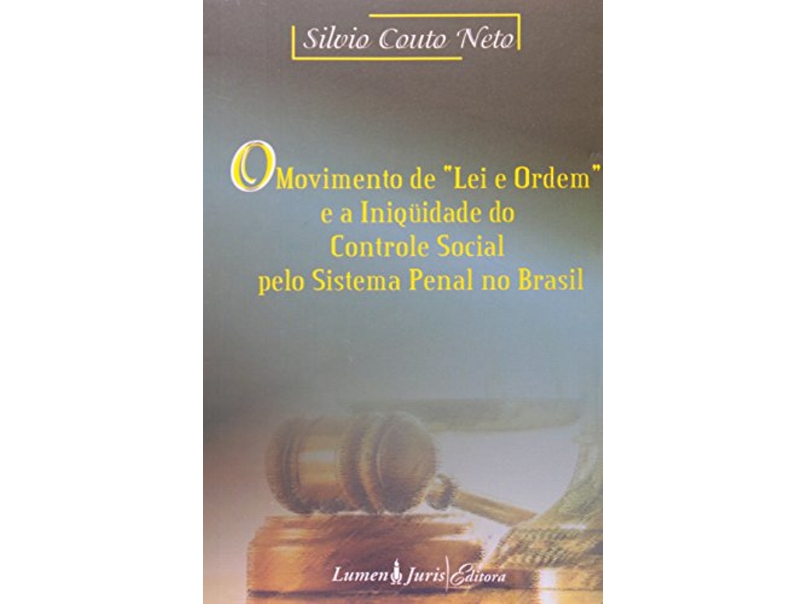 Livro Movimento De Lei E Ordem E A Iniquidade Do Controle (Português)