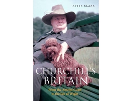 Livro Churchills Britain de Peter Clark (Inglês)