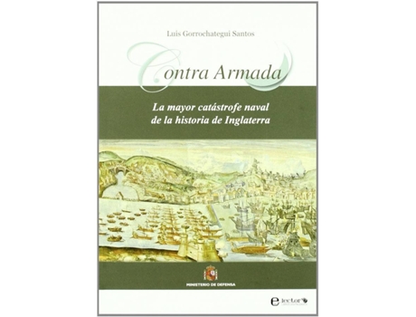 Livro Contra Armada de Luis Gorrochategui Santos (Espanhol)