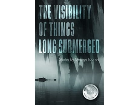 Livro The Visibility of Things Long Submerged de George Looney (Inglês)