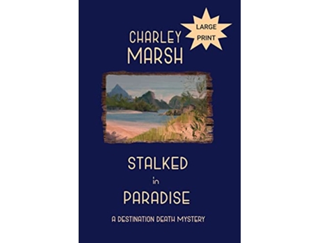 Livro Stalked in Paradise A Destination Death Mystery de Charley Marsh (Inglês)