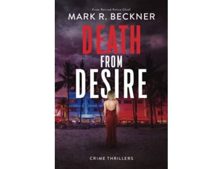 Livro Death From Desire Crime Thrillers de Beckner Mark R (Inglês)