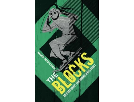 Livro The Blocks An Ethan Wares Skateboard Series Book 1 de Mark Mapstone (Inglês)