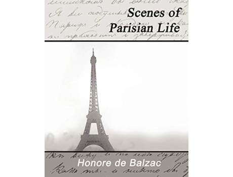 Livro Scenes Of Parisian Life De Honore De Balzac (inglês)