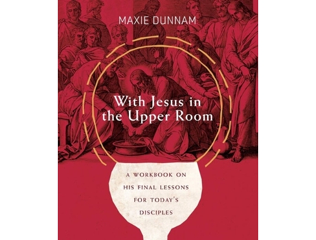 Livro With Jesus in the Upper Room de Maxie Dunnam (Inglês)