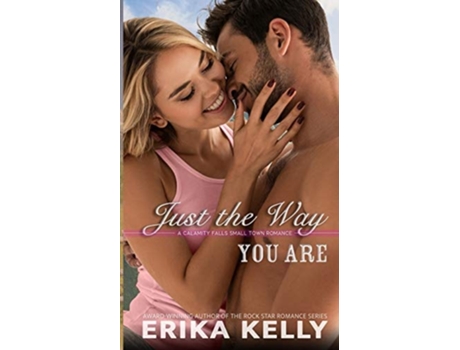 Livro Just The Way You Are De Erika Kelly (inglês)