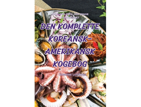 Livro DEN KOMPLETTE KOREANSK-AMERIKANSK KOGEBOG de Susanne Lundqvist (Inglês)