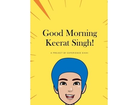 Livro Good Morning Keerat Singh! De Experience Sikhi Organization (inglês)