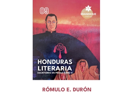 Livro Honduras Literaria Escritores en Prosa Tomo II de Rómulo E Durón (Inglês)