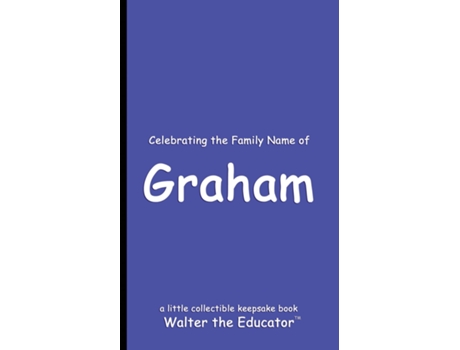 Livro Celebrating the Family Name of Graham de Walter the Educator (Inglês)
