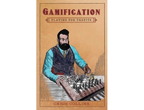 Livro Gamification Playing for Profits de Chris Collins (Inglês)